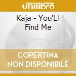 Kaja - You'Ll Find Me cd