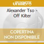 Alexander Tso - Off Kilter cd