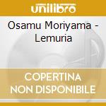 Osamu Moriyama - Lemuria cd