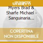 Myers Brad & Sharfe Michael - Sanguinaria (Hopefulsongs) cd