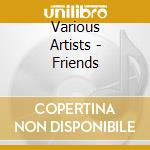 Various Artists - Friends cd