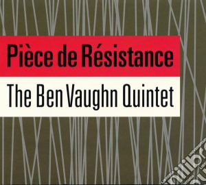 Ben Vaughn Quintet - Piece De Resistance cd musicale di Ben Vaughn Quintet