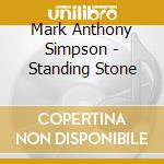 Mark Anthony Simpson - Standing Stone cd