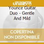 Younce Guitar Duo - Gentle And Mild cd