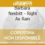 Barbara Nesbitt - Right As Rain cd
