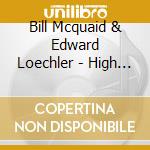 Bill Mcquaid & Edward Loechler - High Maintenance Jug Band cd