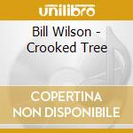 Bill Wilson - Crooked Tree cd