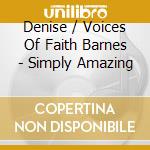 Denise / Voices Of Faith Barnes - Simply Amazing cd