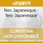 Neo Japanesque - Neo Japanesque cd