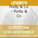 Portly & Co - Portly & Co cd