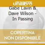 Gabe Lavin  & Dave Wilson - In Passing cd