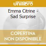 Emma Citrine - Sad Surprise cd