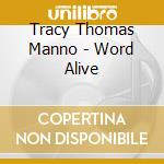 Tracy Thomas Manno - Word Alive cd
