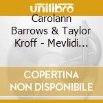 Carolann Barrows & Taylor Kroff - Mevlidi Sherif Symphony In English cd musicale di Carolann Barrows & Taylor Kroff