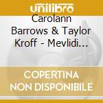 Carolann Barrows & Taylor Kroff - Mevlidi Sherif Symphony In English cd