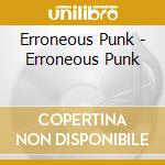 Erroneous Punk - Erroneous Punk cd