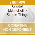 Crystal Eldringhoff - Simple Things cd
