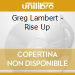 Greg Lambert - Rise Up cd