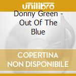 Donny Green - Out Of The Blue cd
