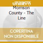 Morrison County - The Line