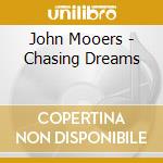 John Mooers - Chasing Dreams cd