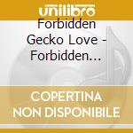 Forbidden Gecko Love - Forbidden Gecko Love cd