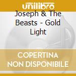 Joseph & The Beasts - Gold Light cd