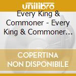 Every King & Commoner - Every King & Commoner - Ep cd musicale di Every King & Commoner