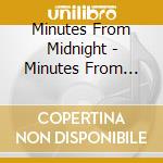 Minutes From Midnight - Minutes From Midnight cd