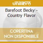 Barefoot Becky - Country Flavor