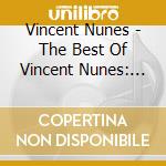 Vincent Nunes - The Best Of Vincent Nunes: Music For Children, Vol. 1 cd musicale di Vincent Nunes