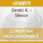 Dimitri K. - Silence cd