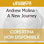 Andrew Molina - A New Journey cd