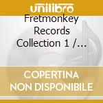 Fretmonkey Records Collection 1 / Various cd