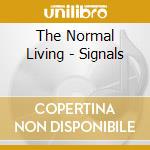 The Normal Living - Signals cd