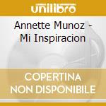 Annette Munoz - Mi Inspiracion cd