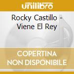 Rocky Castillo - Viene El Rey cd