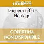 Dangermuffin - Heritage