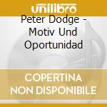 Peter Dodge - Motiv Und Oportunidad cd