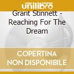 Grant Stinnett - Reaching For The Dream cd