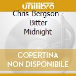 Chris Bergson - Bitter Midnight cd