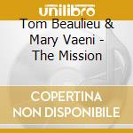 Tom Beaulieu & Mary Vaeni - The Mission cd
