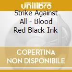 Strike Against All - Blood Red Black Ink cd