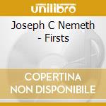 Joseph C Nemeth - Firsts cd