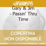 Gary & Jim - Passin' Thru Time cd