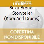 Buku Broux - Storyteller (Kora And Drums) cd
