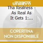 Tha Realness - As Real As It Gets 1: The Cost Of Ambition cd