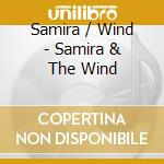 Samira / Wind - Samira & The Wind cd
