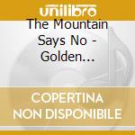 The Mountain Says No - Golden Landfill cd