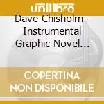 Dave Chisholm - Instrumental Graphic Novel Soundtrack cd